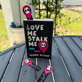 Love Me Stalk Me bookmark | Officially Licensed with Author Laura Bishop | Bookshelf Decor Bookish Merch